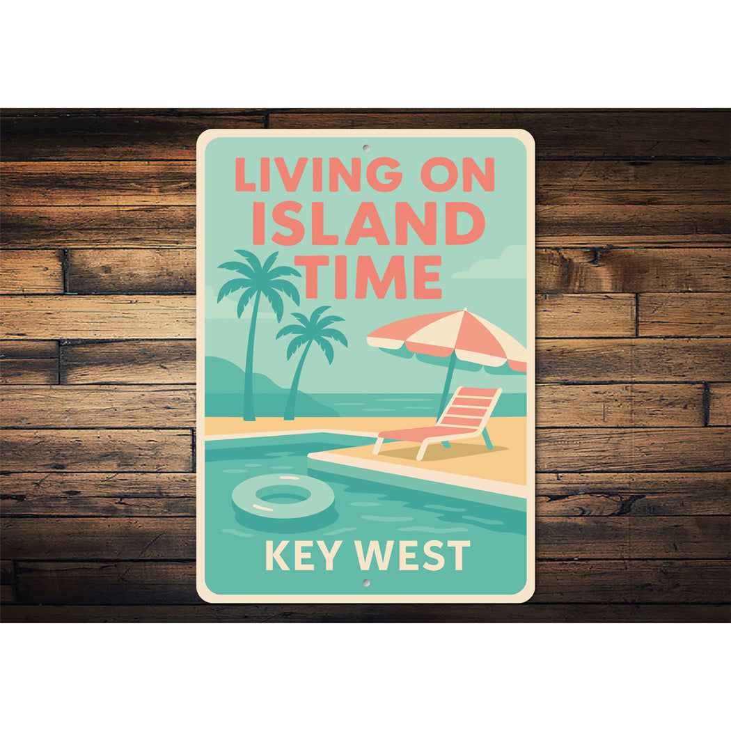 Key West Living On Island Time Poolside Tropical Sign