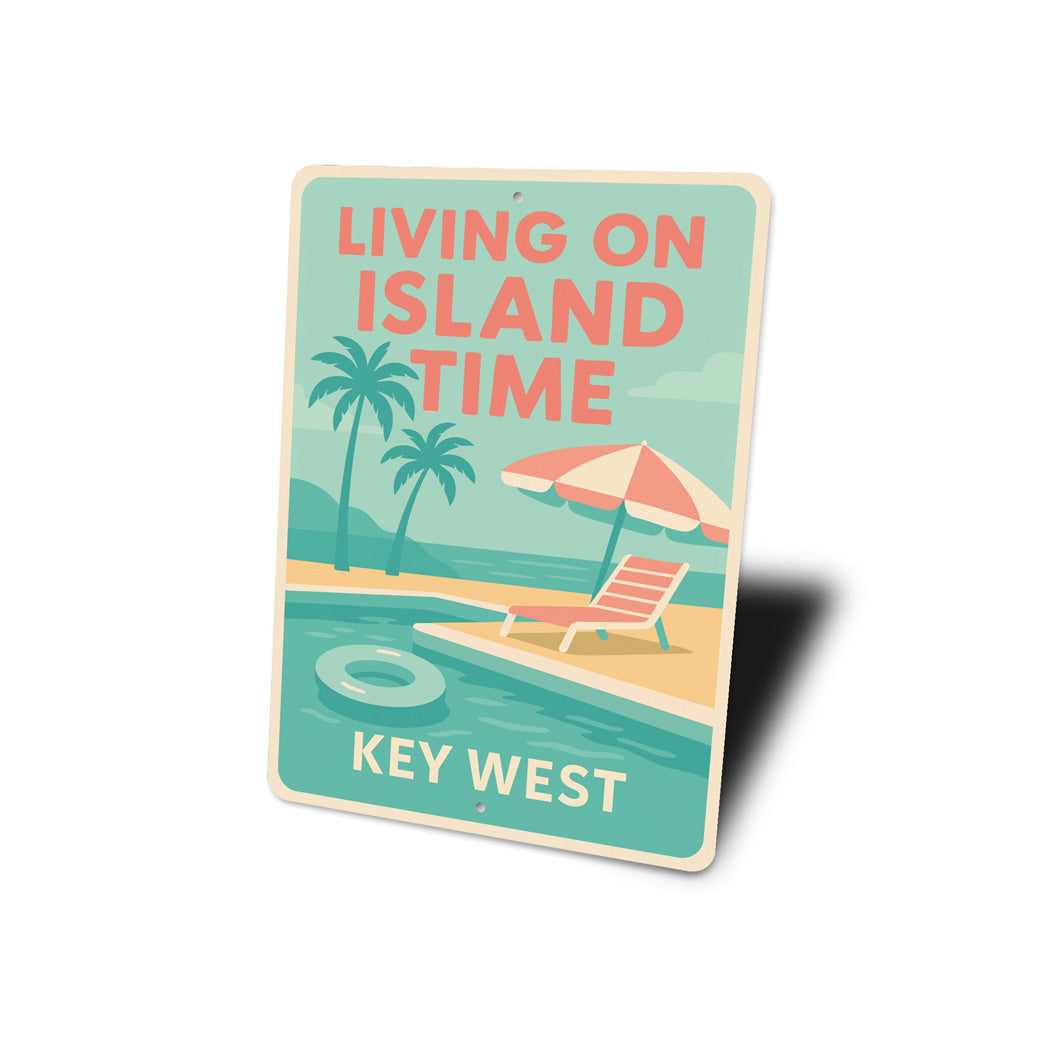 Key West Living On Island Time Poolside Tropical Sign