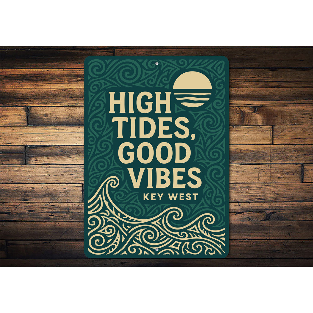High Tides, Good Vibes Key West Coastal Sign