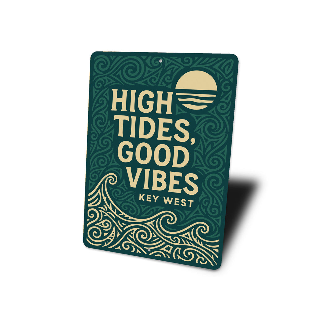 High Tides, Good Vibes Key West Coastal Sign