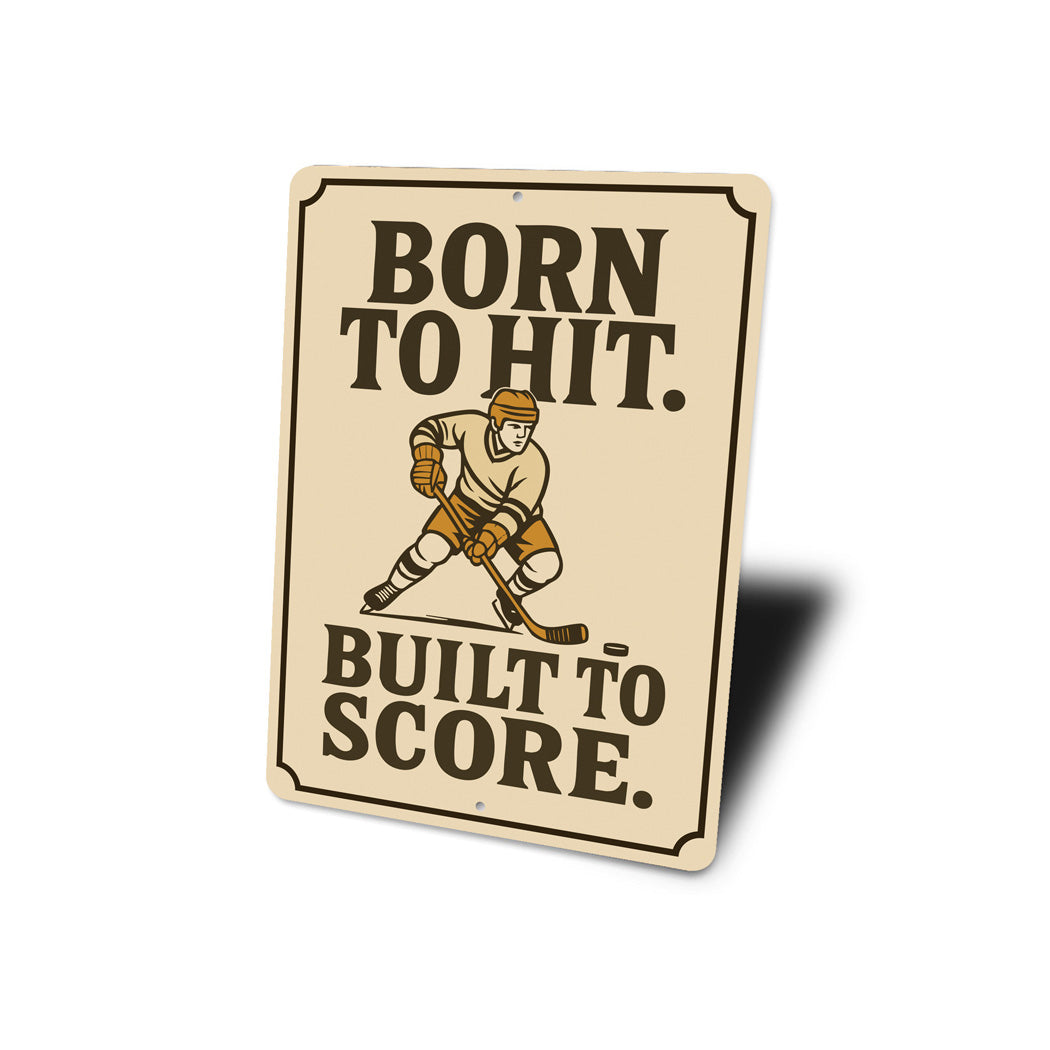 Born to Hit Built to Score Ski Sign