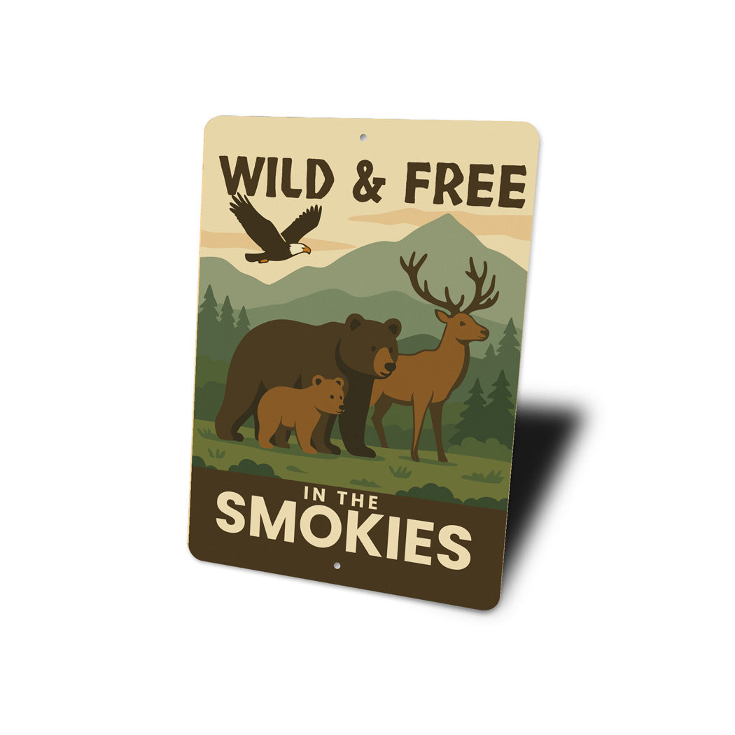 Wild And Free In The Smokies Great Smoky Mountains Sign
