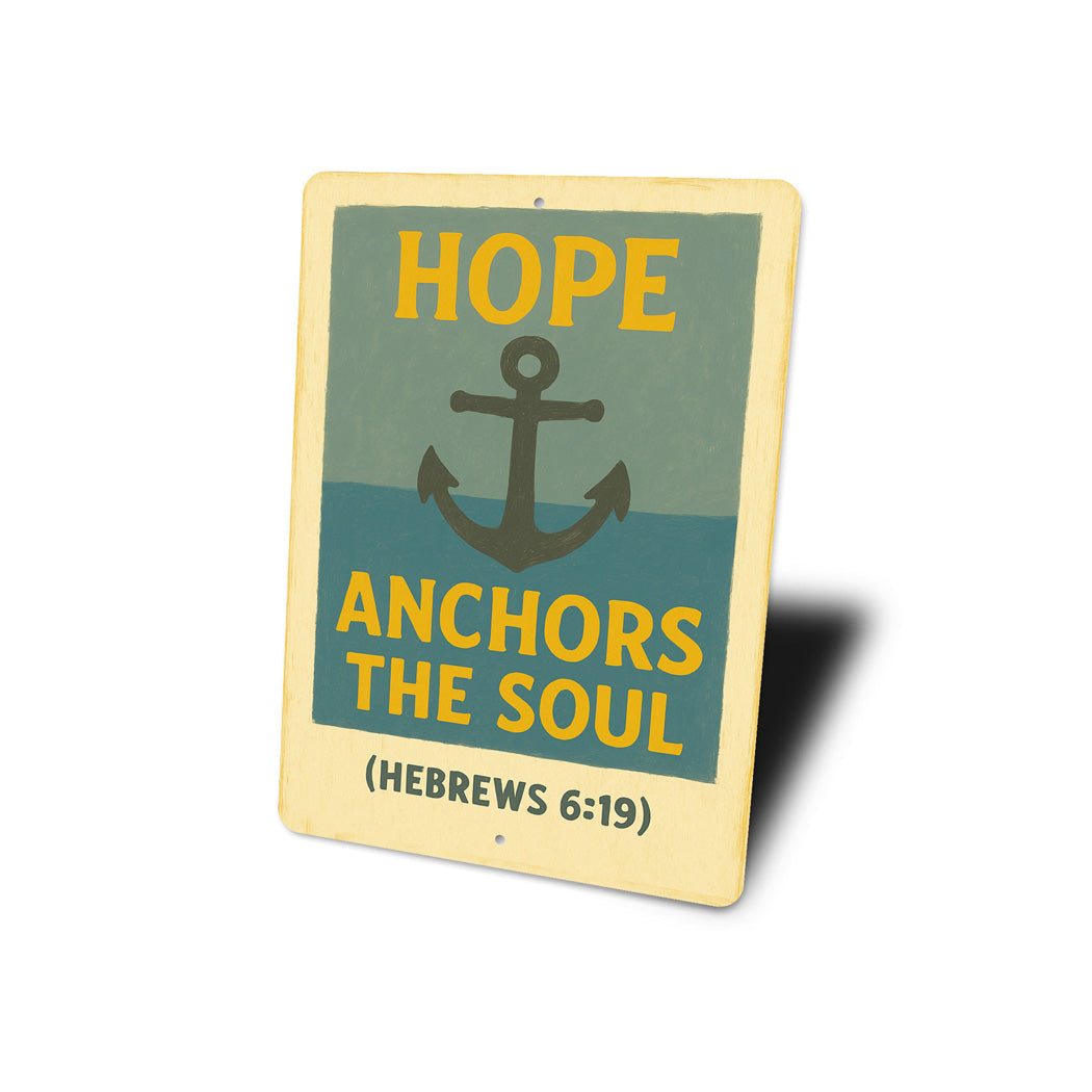 Hope Anchors The Soul Hebrews 6:19 Bible Verse Sign