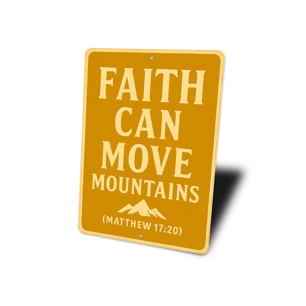 Faith Can Move Mountains Matthew 17:20 Bible Verse Sign