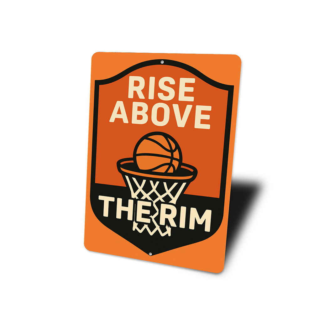 Rise Above The Rim Ball Sign
