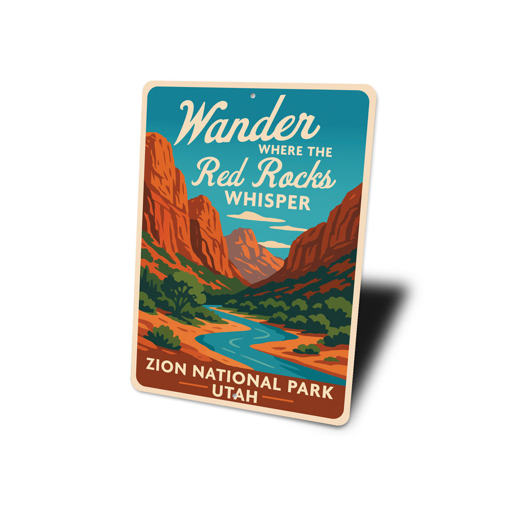Wander Where The Red Rocks Whisper Zion National Park Utah Sign