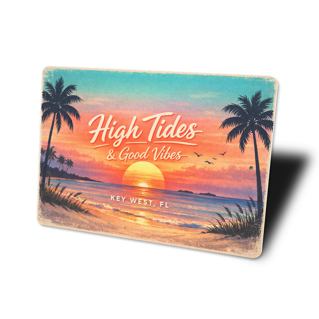 High Tides And Good Vibes Key West Florida Novelty Sign