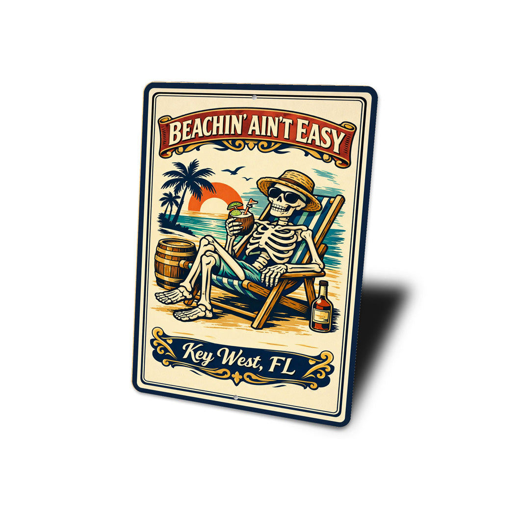 Beachin' Ain't Easy Key West Florida Sign