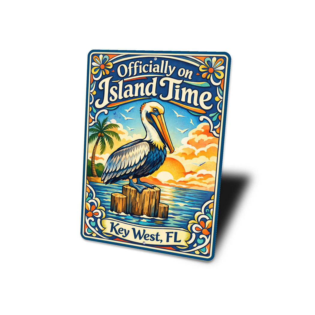 Officially On Island Time Key West Florida Pelican Sign