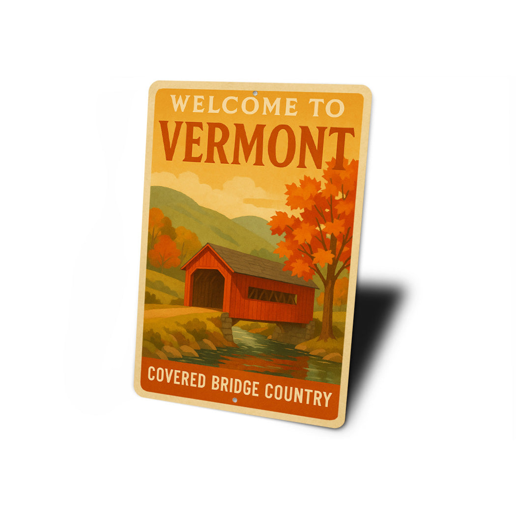 Welcome To Vermont Covered Bridge Country Sign