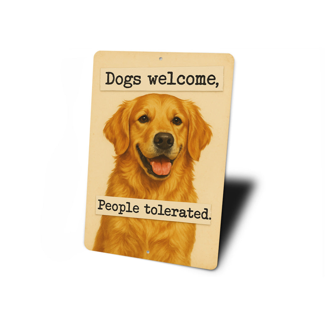 Dogs Welcome People Tolerated Sign