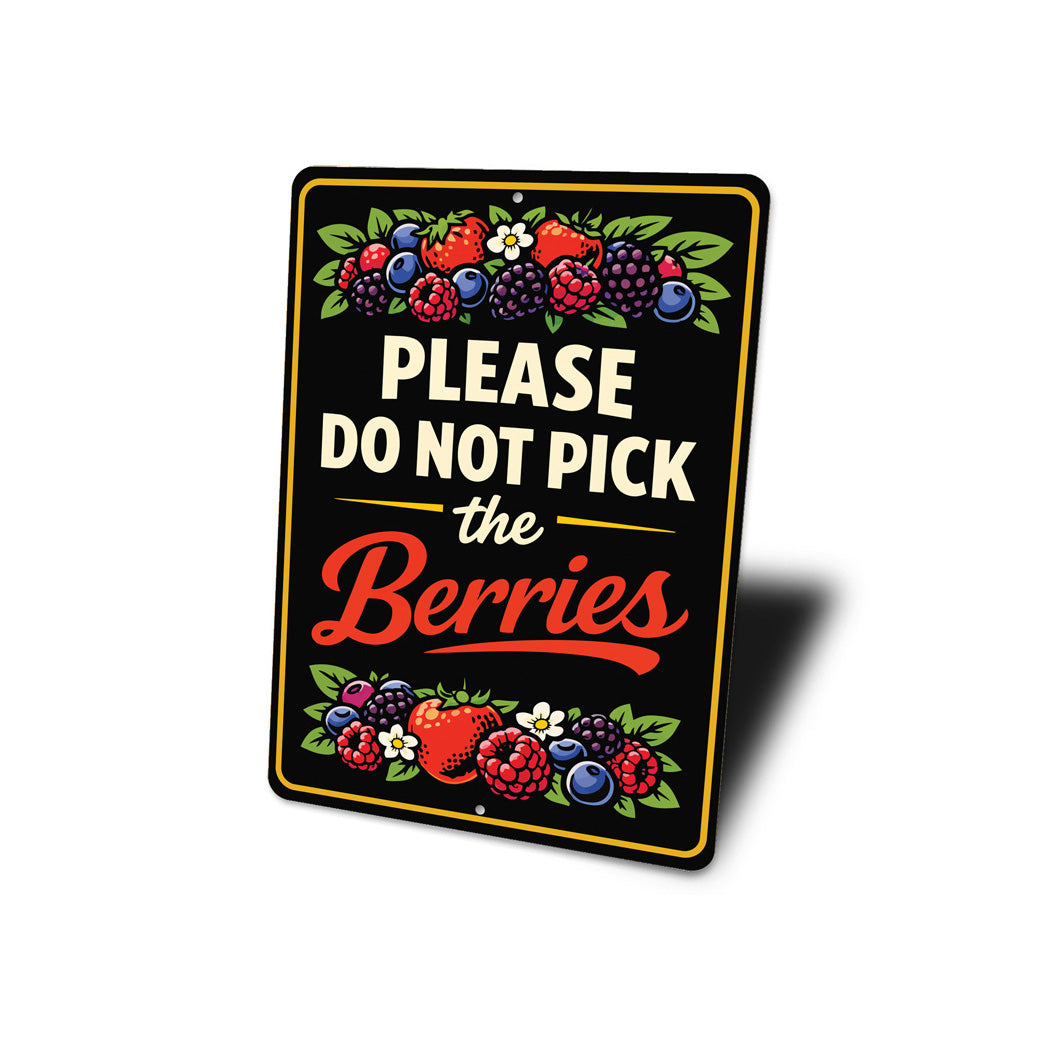 Please Do Not Pick The Berries Sign