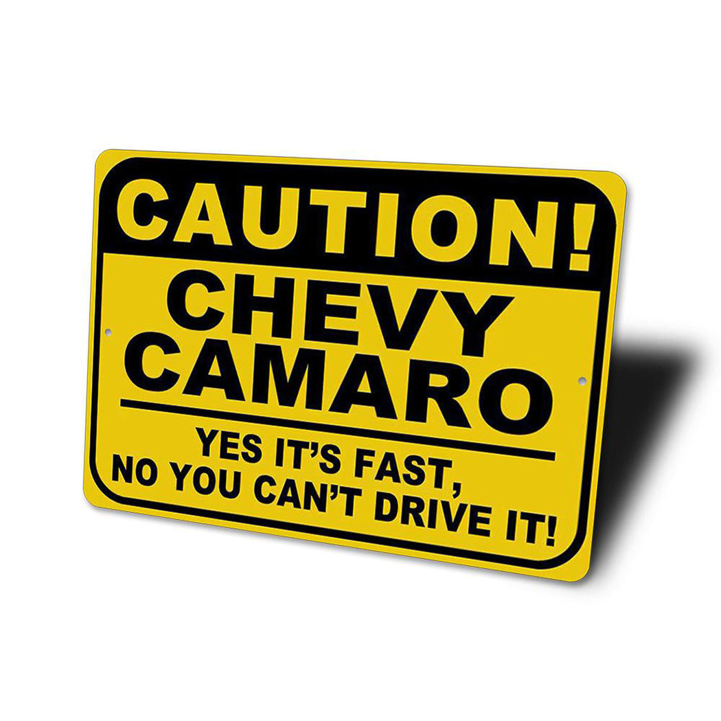 Funny Caution Sign - Yes It's Fast, No You Can't Drive It Sign