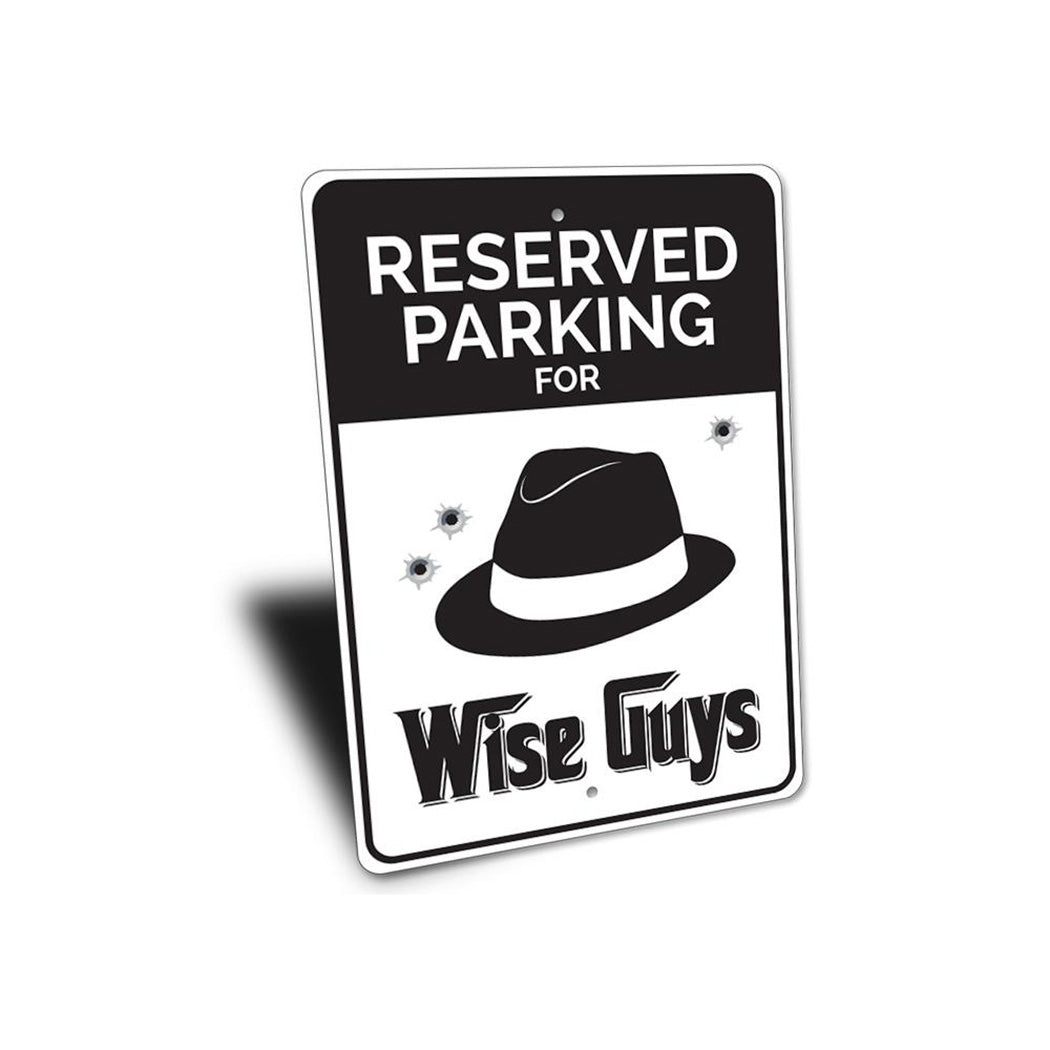 Wise Guys Parking Sign