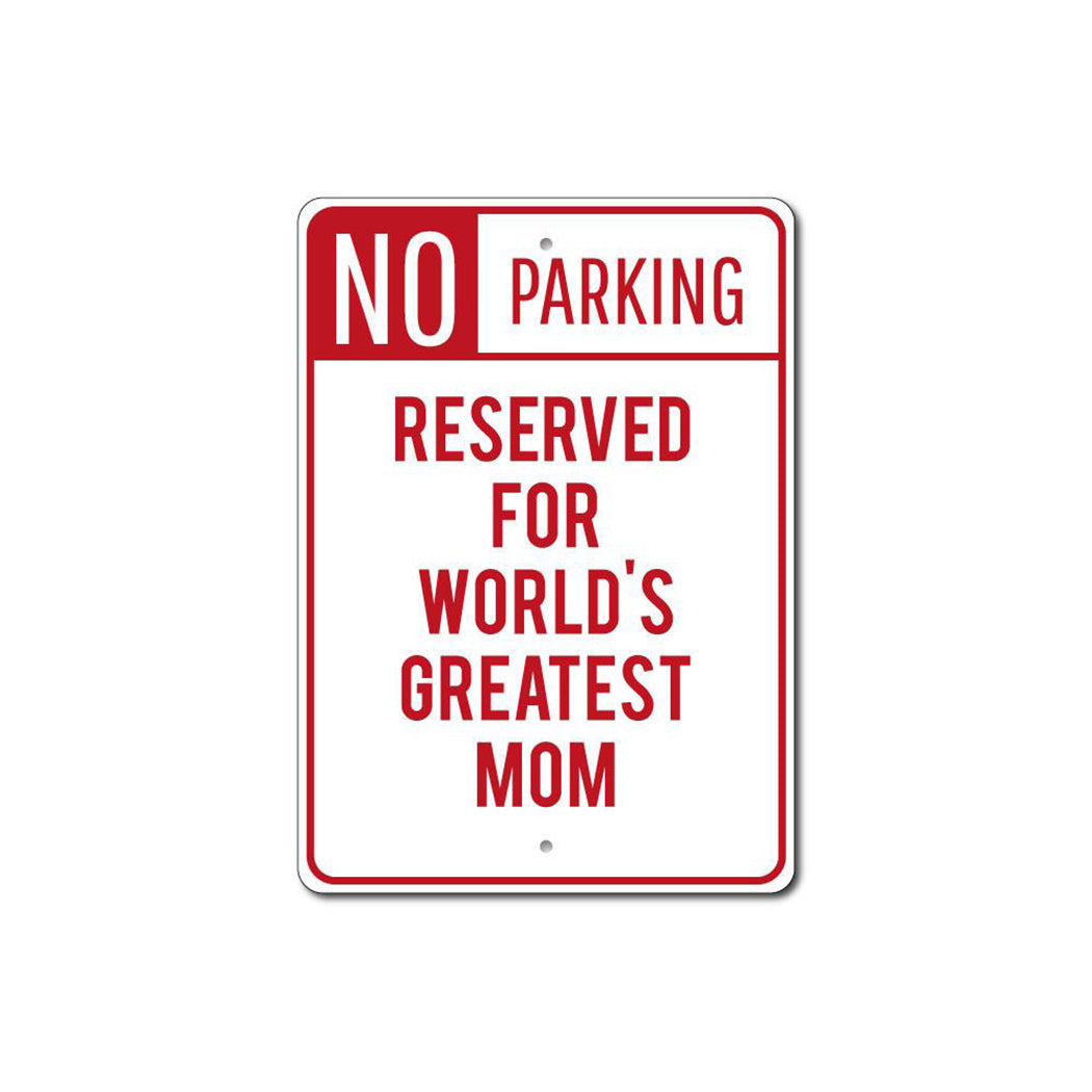 Greatest Mom Parking Sign