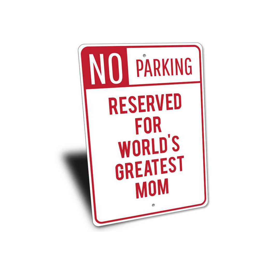 Greatest Mom Parking Sign