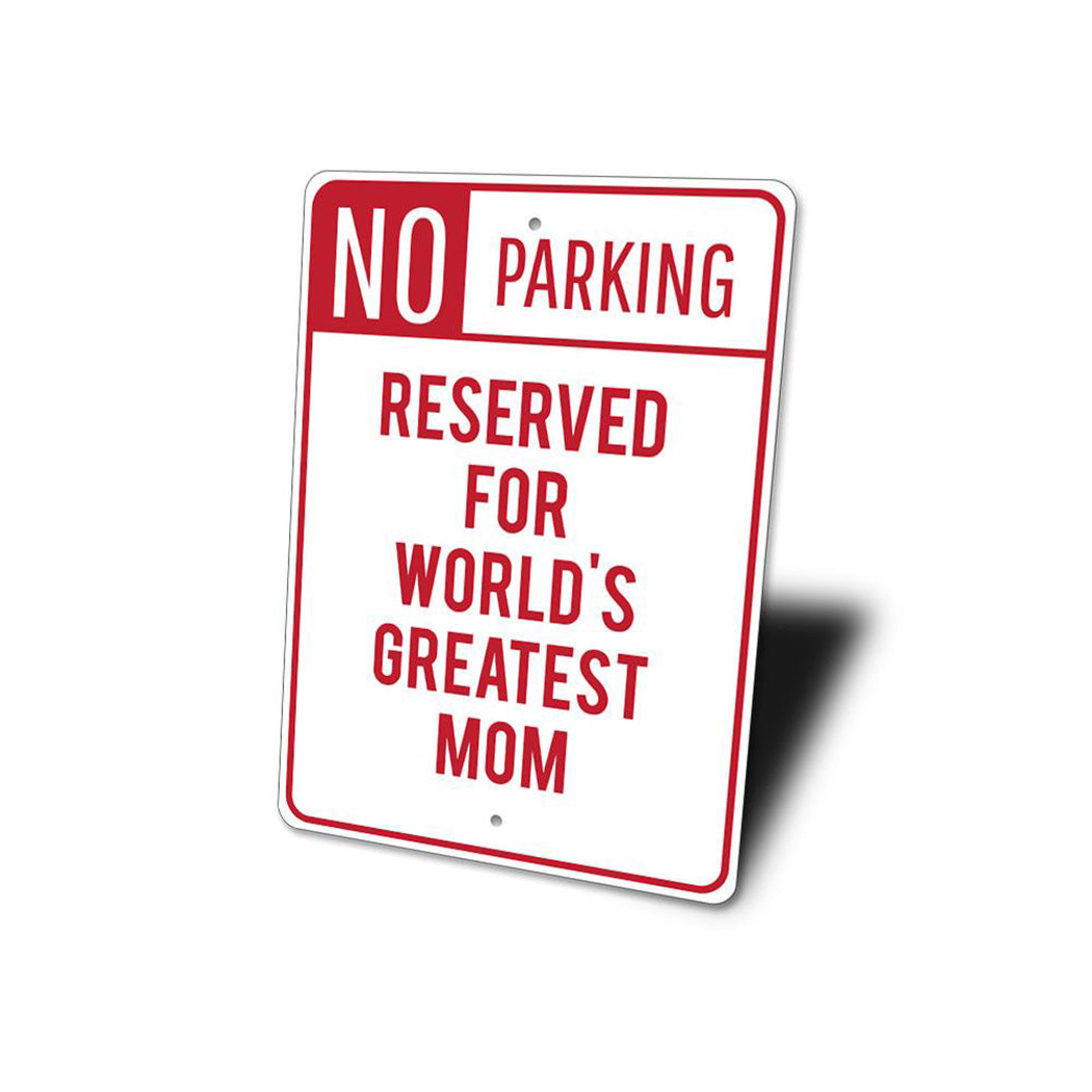 Greatest Mom Parking Sign