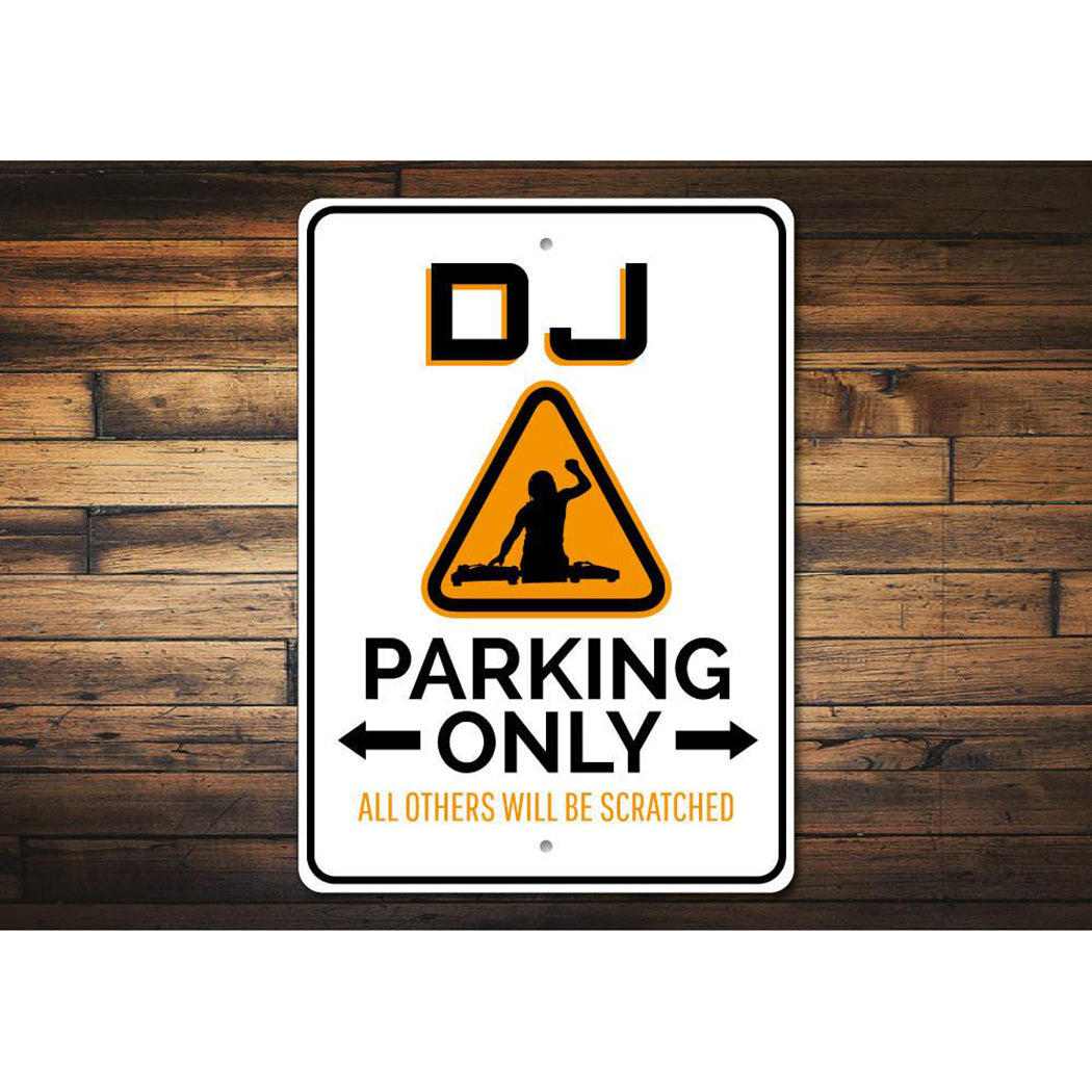 DJ Parking Only Sign