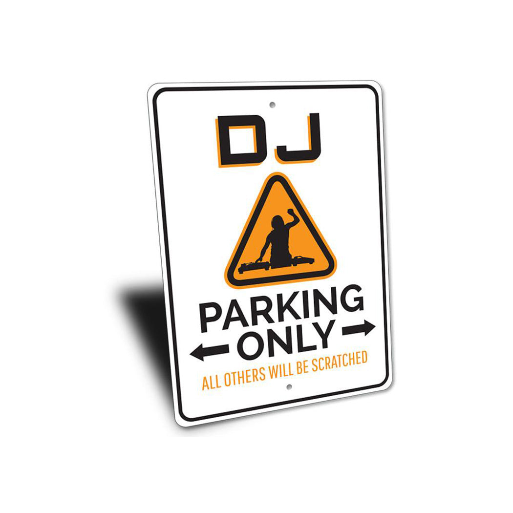 DJ Parking Only Sign