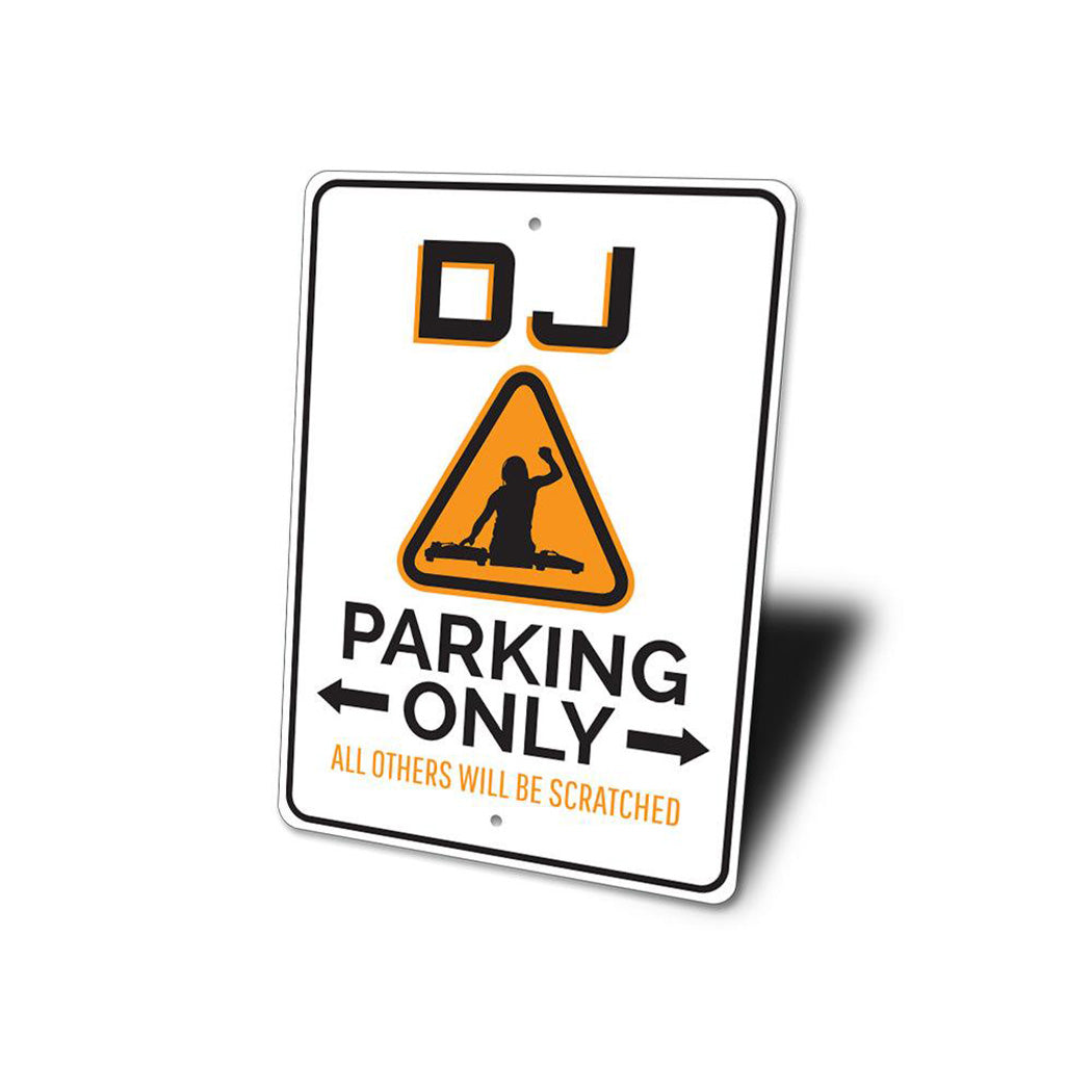 DJ Parking Only Sign