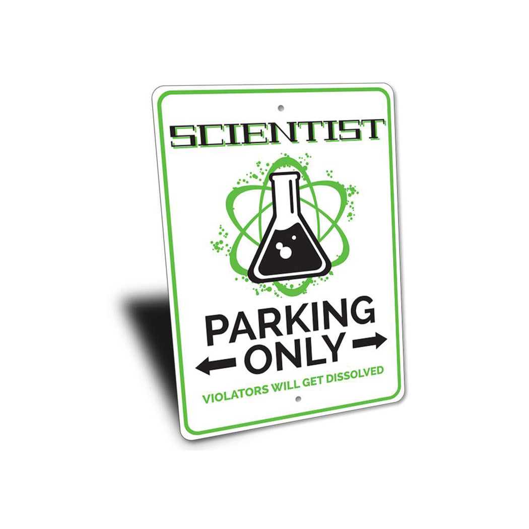 Scientist Parking Only Sign