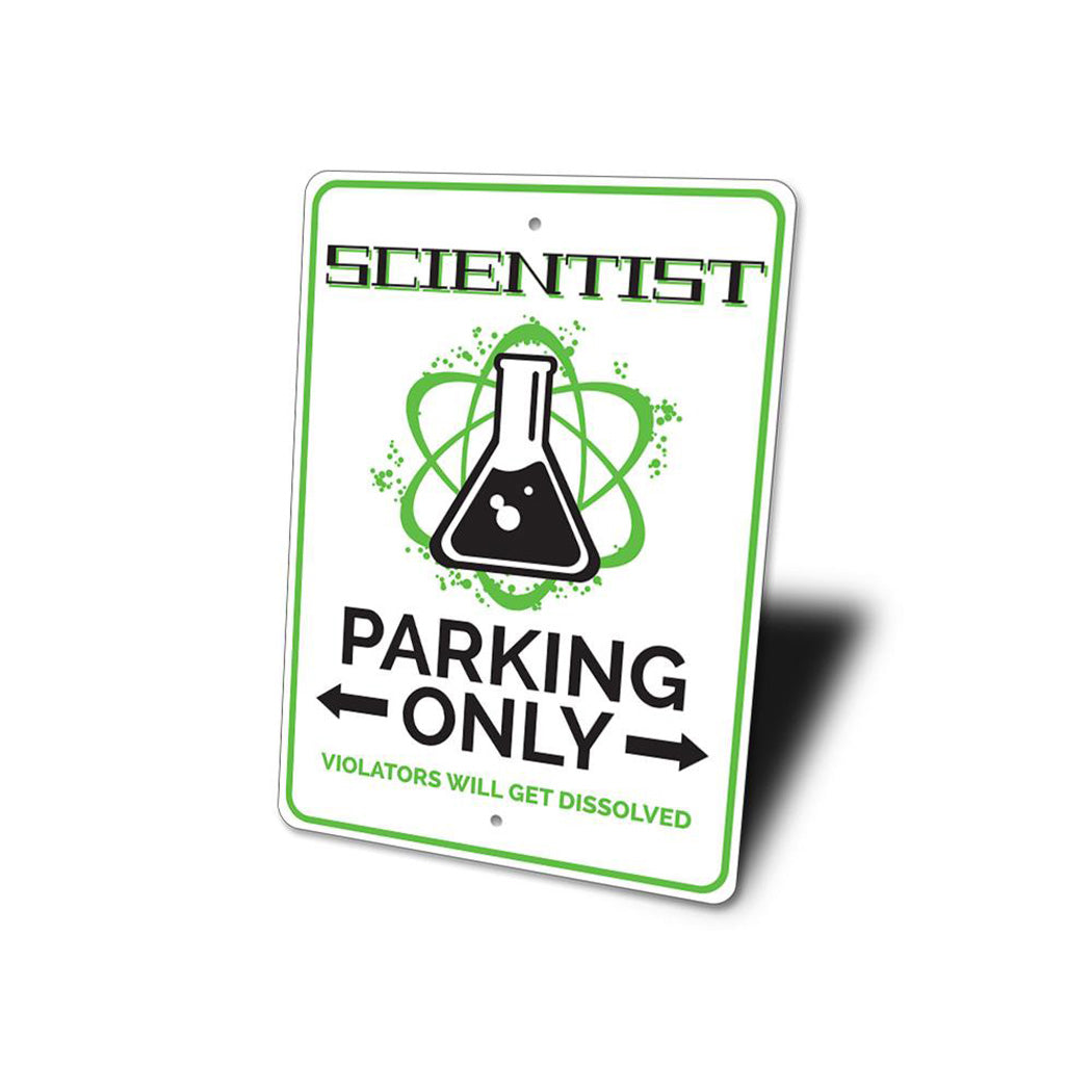 Scientist Parking Only Sign
