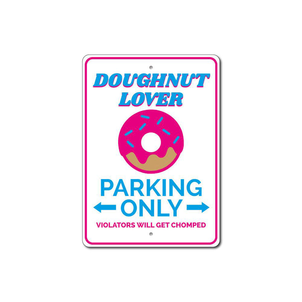 Doughnut Lover Parking Sign