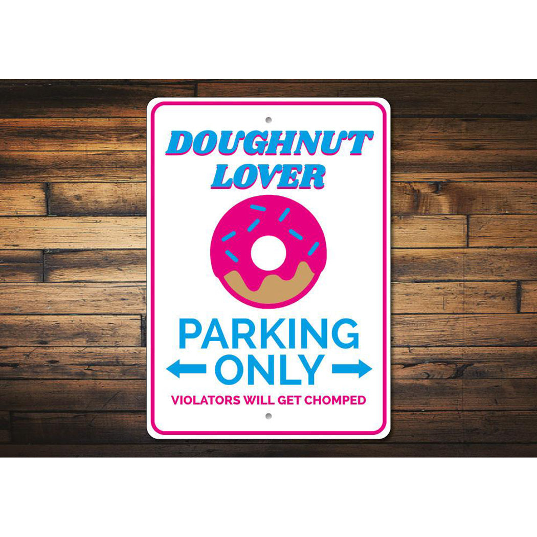 Doughnut Lover Parking Sign