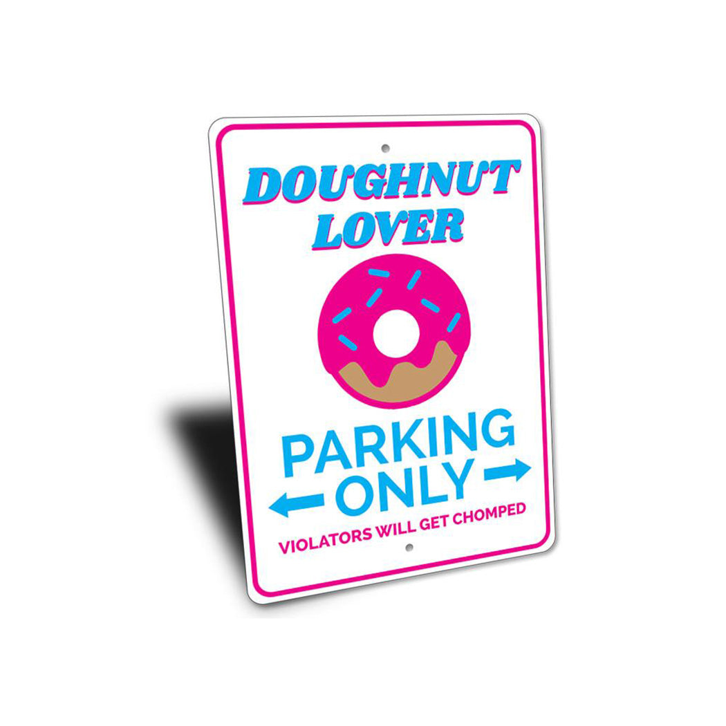 Doughnut Lover Parking Sign
