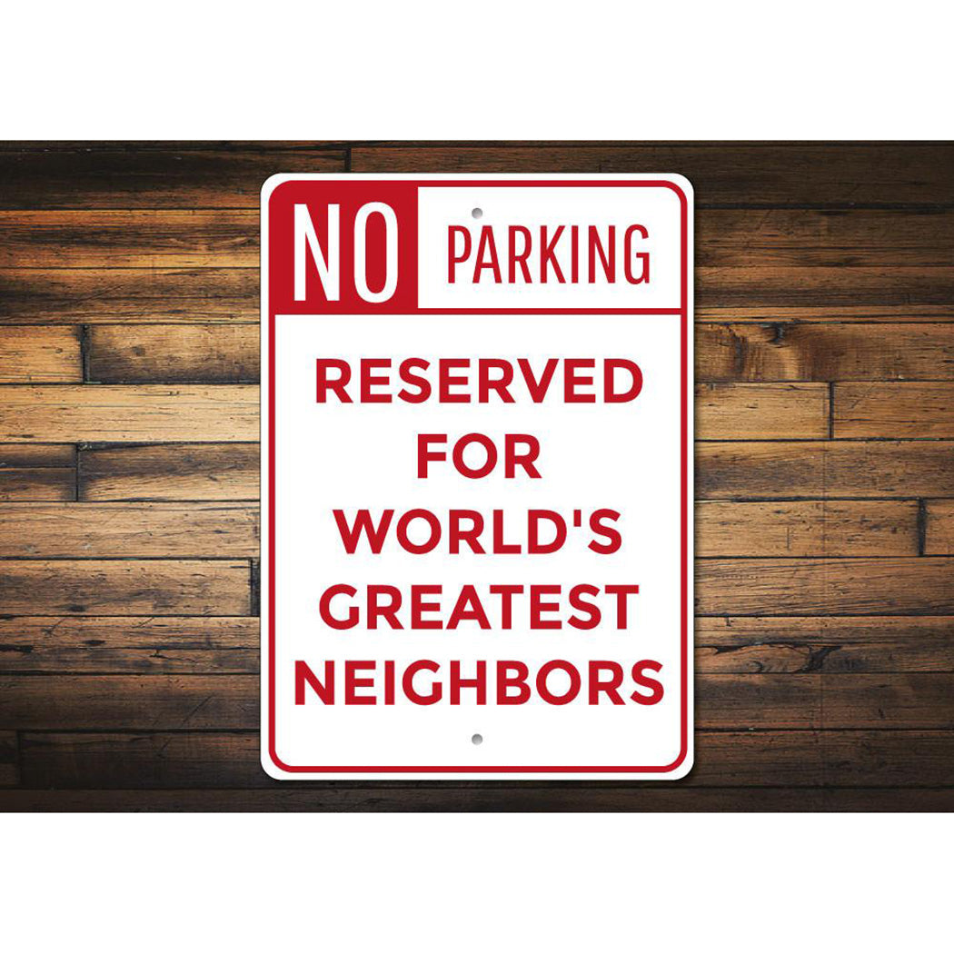 Neighbor Parking Sign