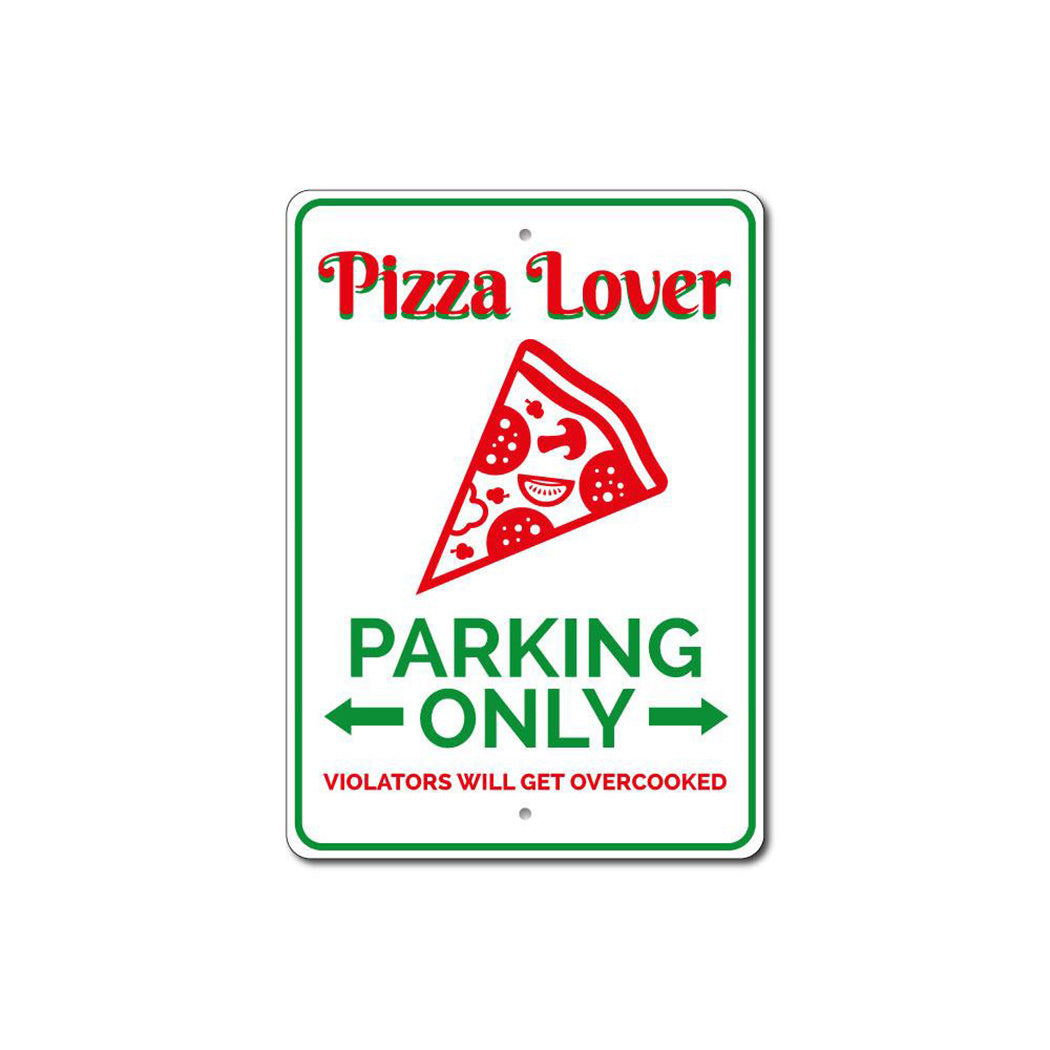 Pizza Lover Parking Sign