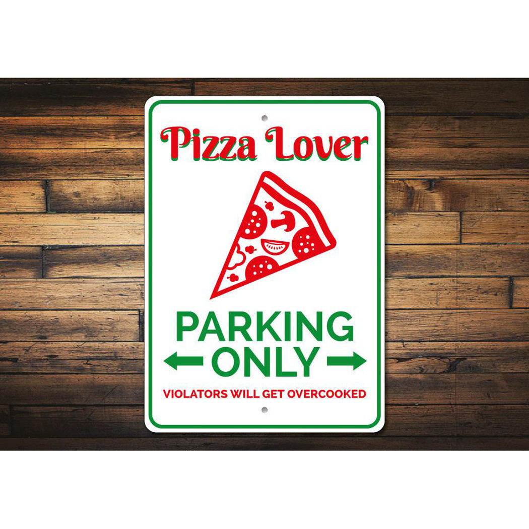 Pizza Lover Parking Sign
