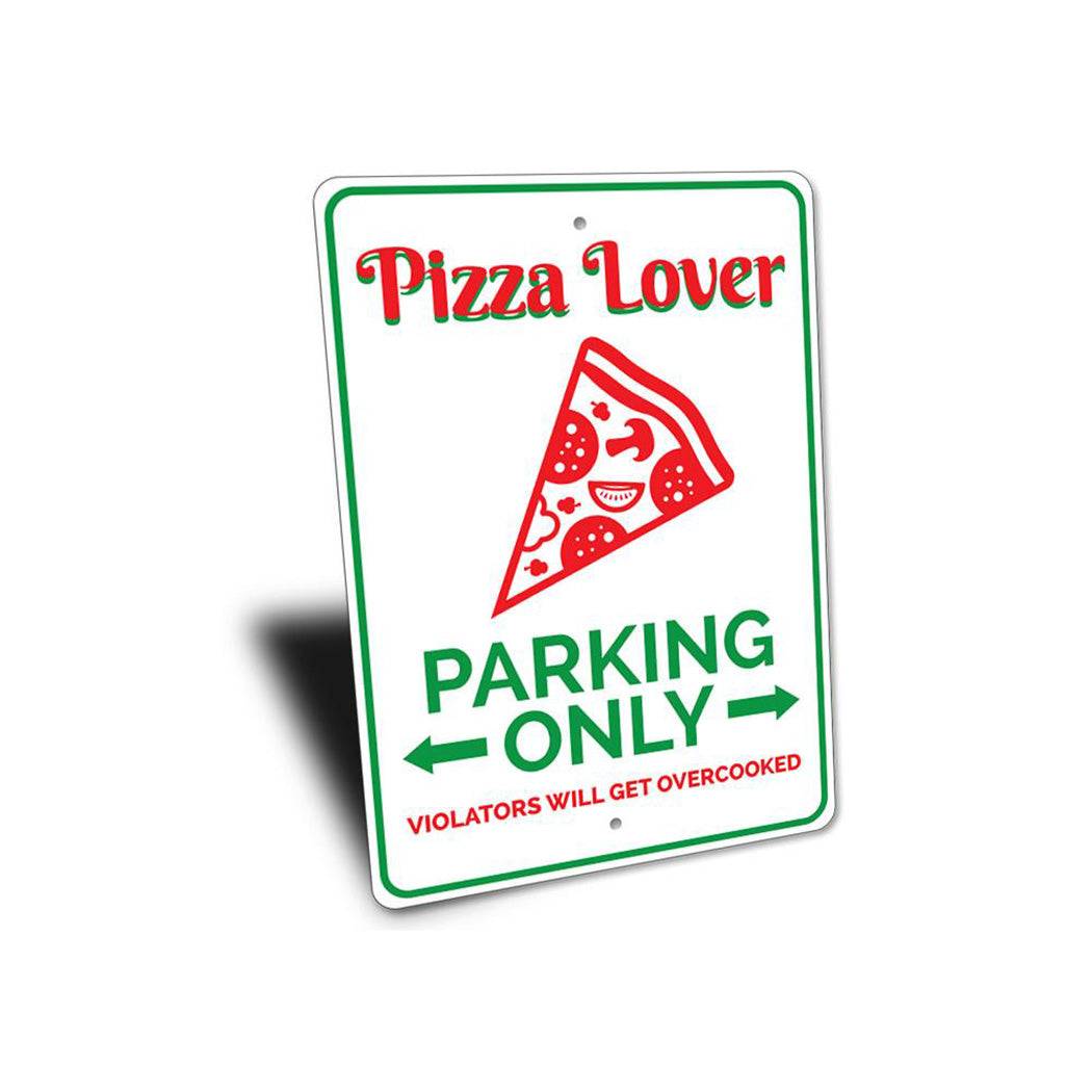 Pizza Lover Parking Sign
