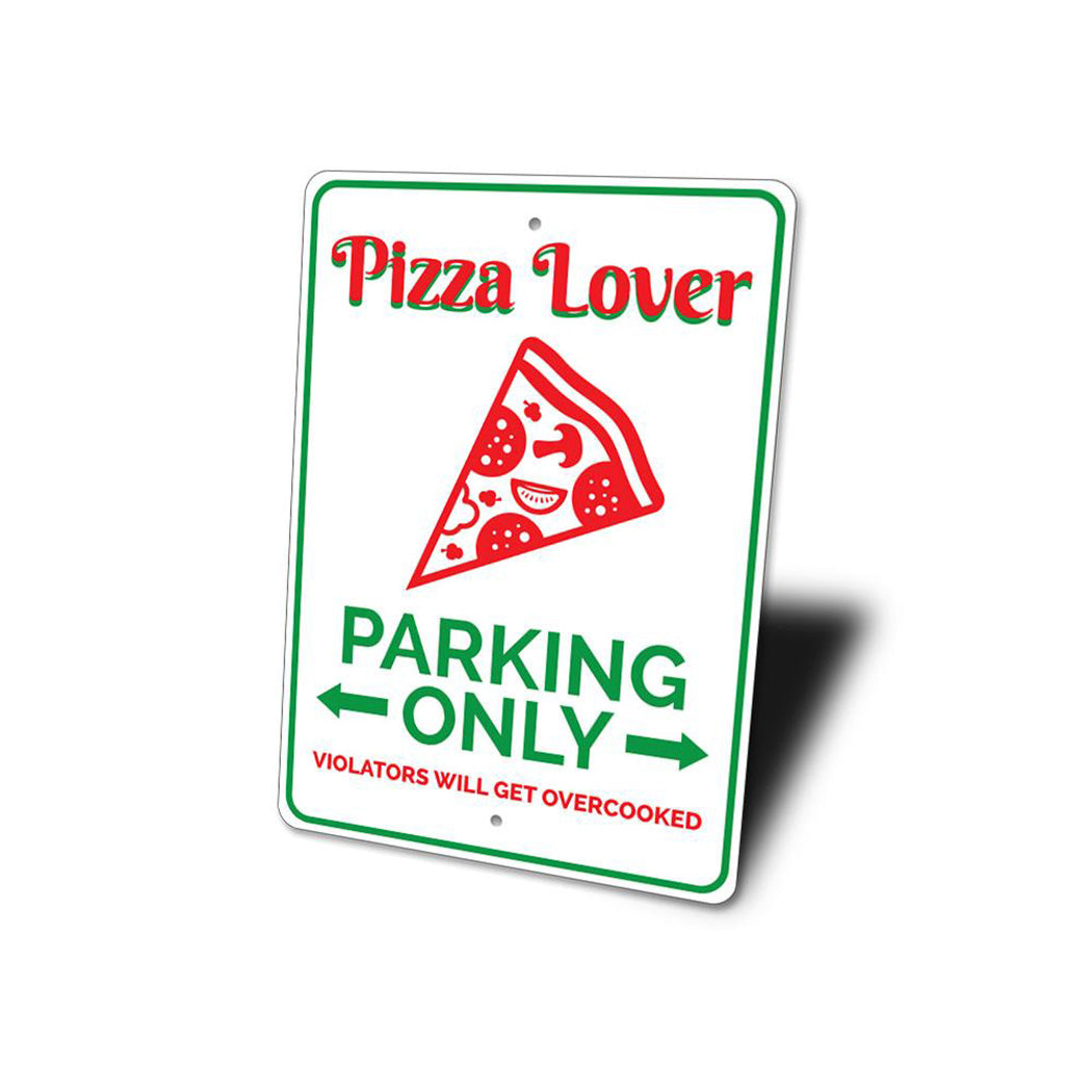 Pizza Lover Parking Sign
