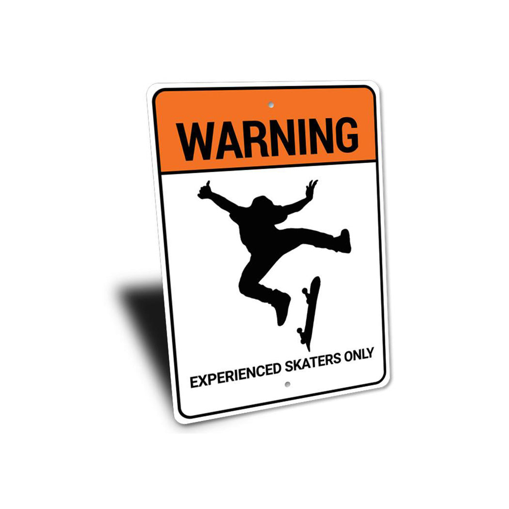 Experienced Skaters Only Sign