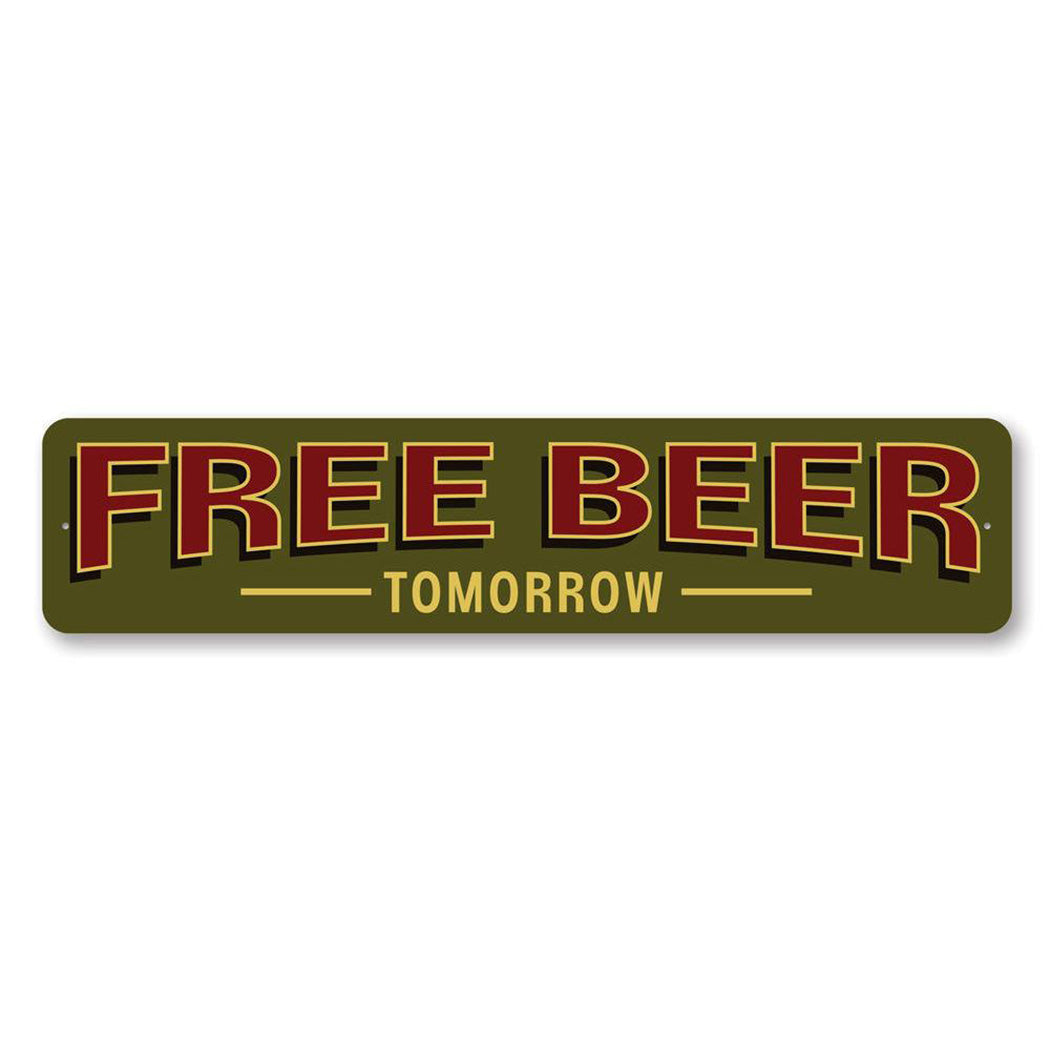 Free Beer Tomorrow Metal Sign