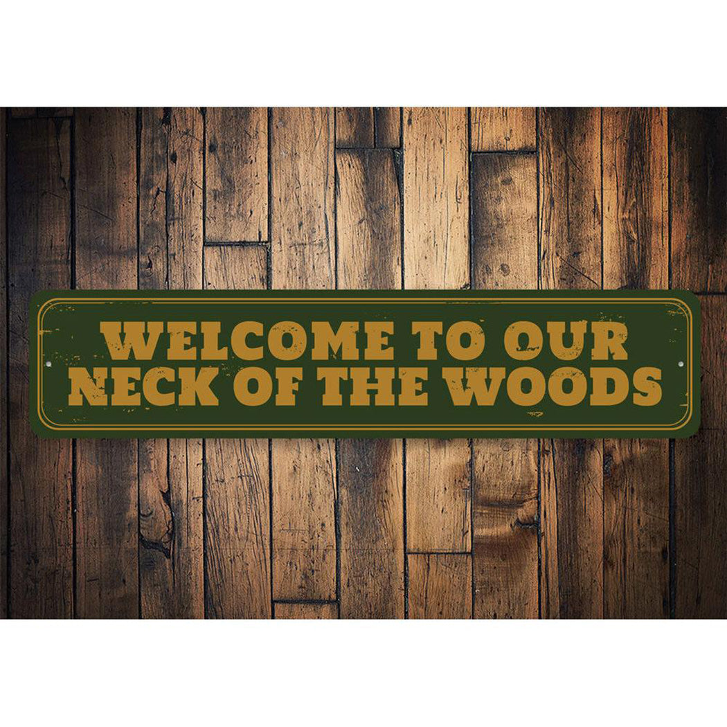 Our Neck of the Woods Sign
