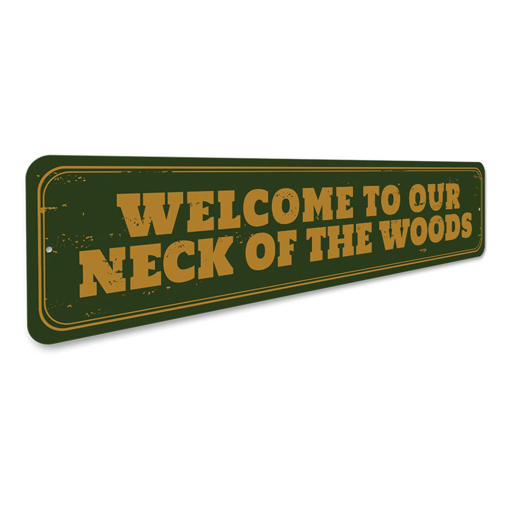 Our Neck of the Woods Sign