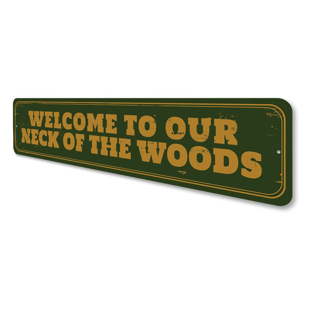 Our Neck of the Woods Sign