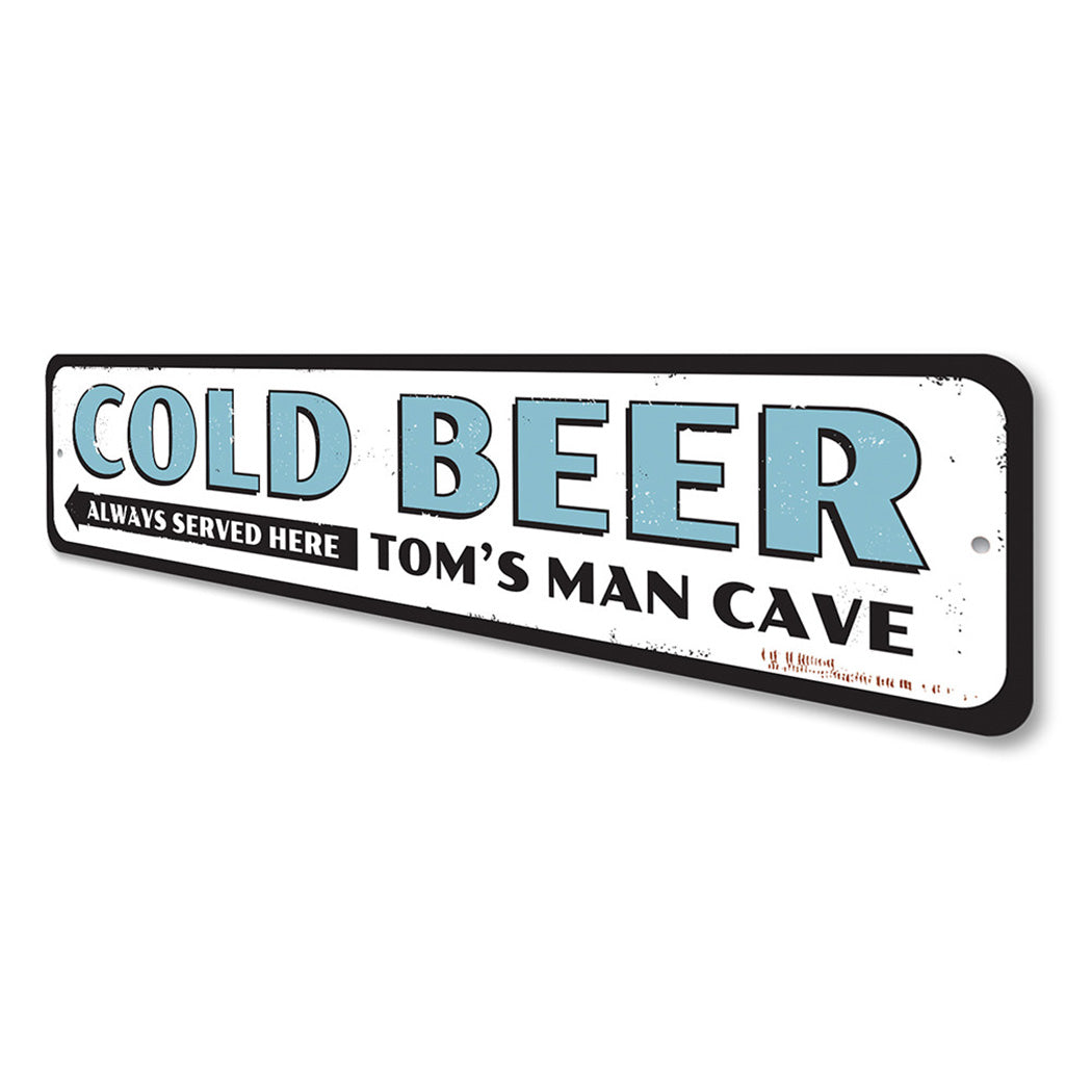 Cold Beer Always Served Here Sign