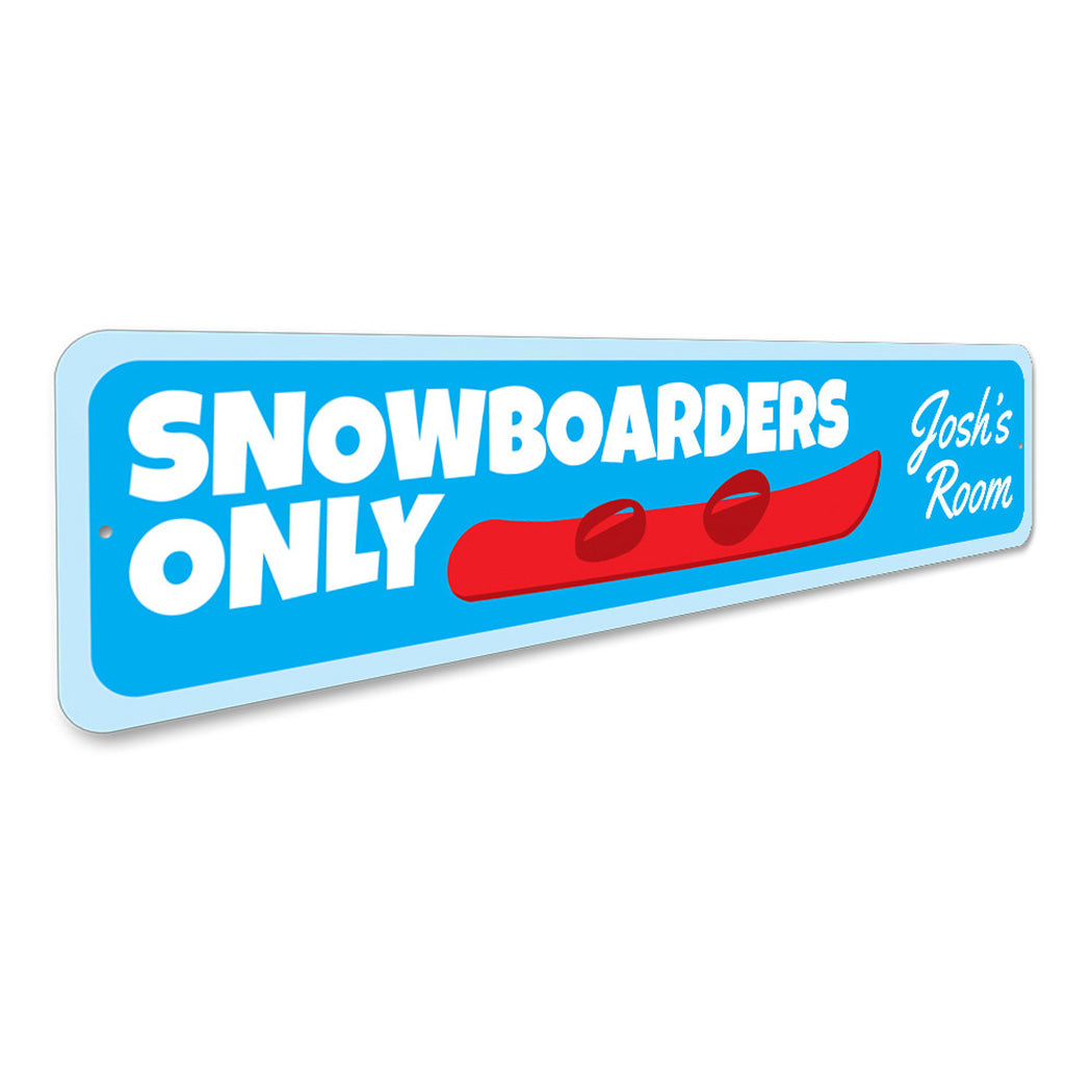 Snowboarders Only Sign