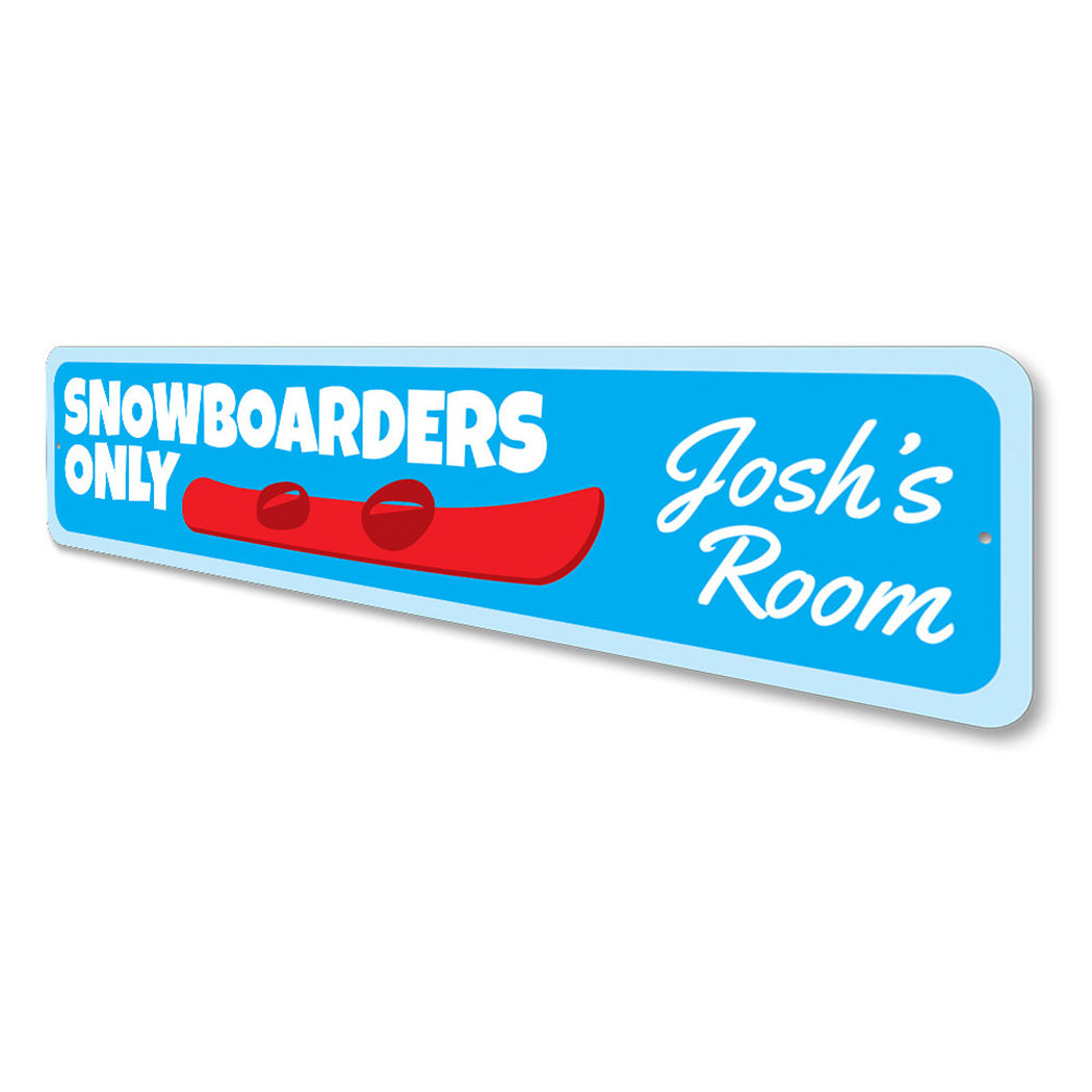 Snowboarders Only Sign