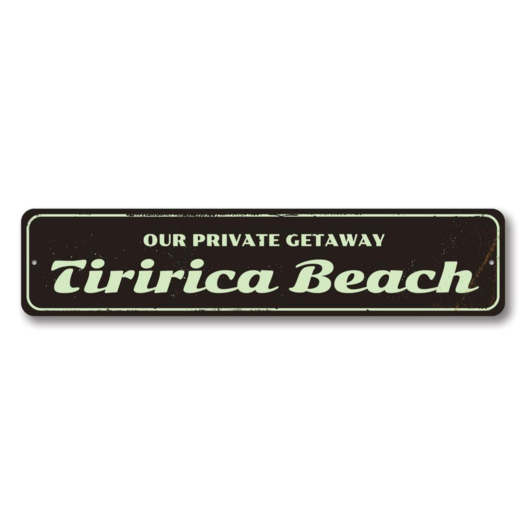 Private Getaway Metal Sign