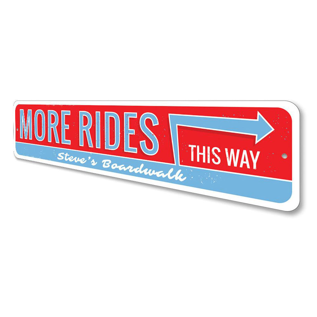 More Amusement Rides This Way Sign