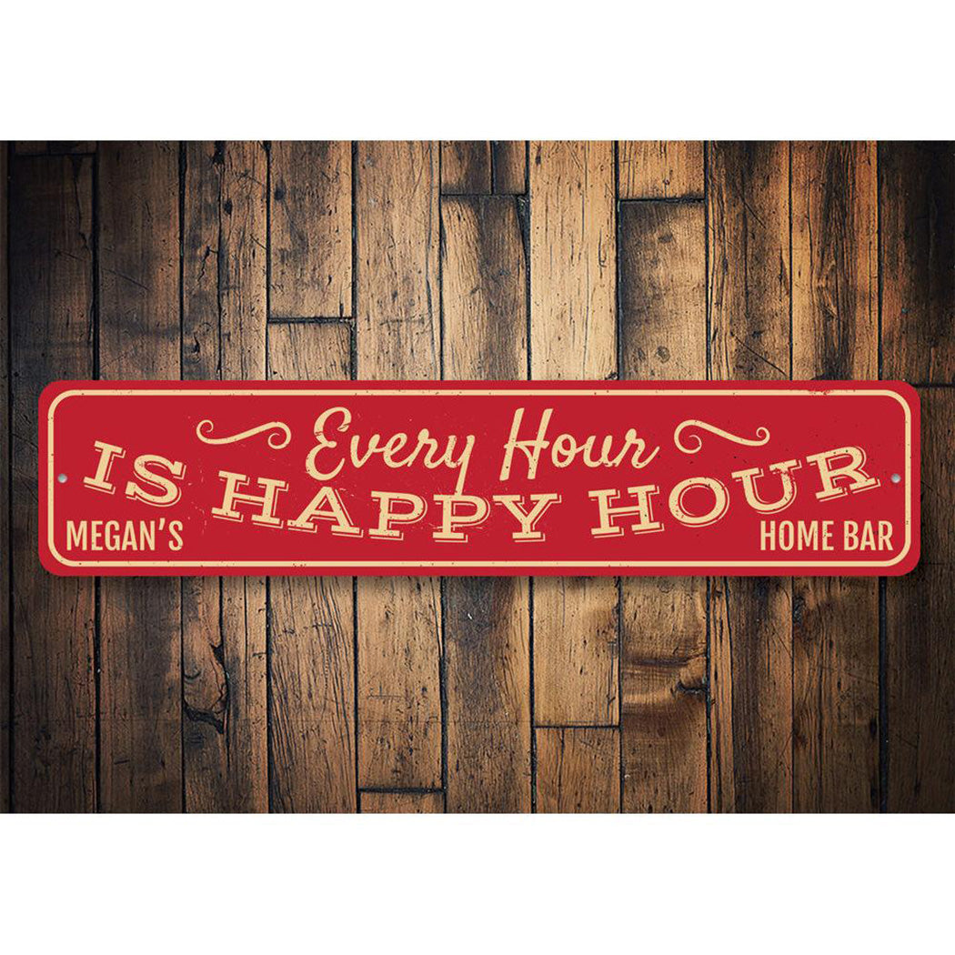 Every Hour is Happy Hour Sign