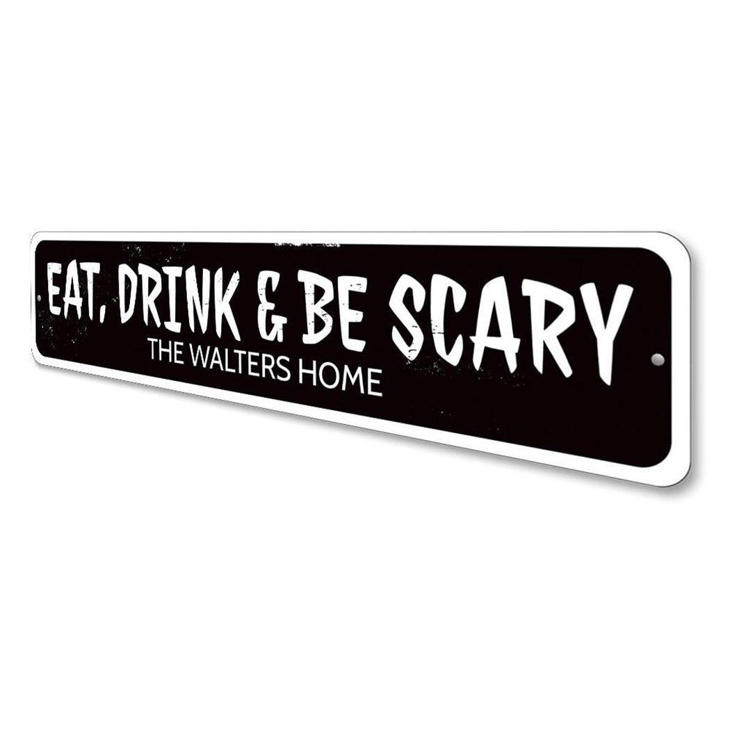 Eat Drink and Be Scary Sign