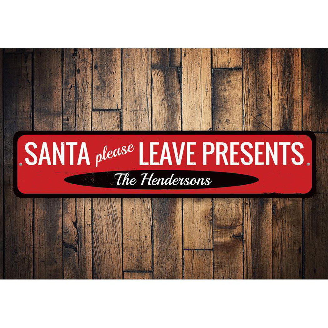 Santa Please Leave Presents Sign