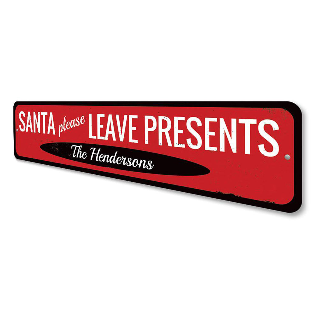 Santa Please Leave Presents Sign