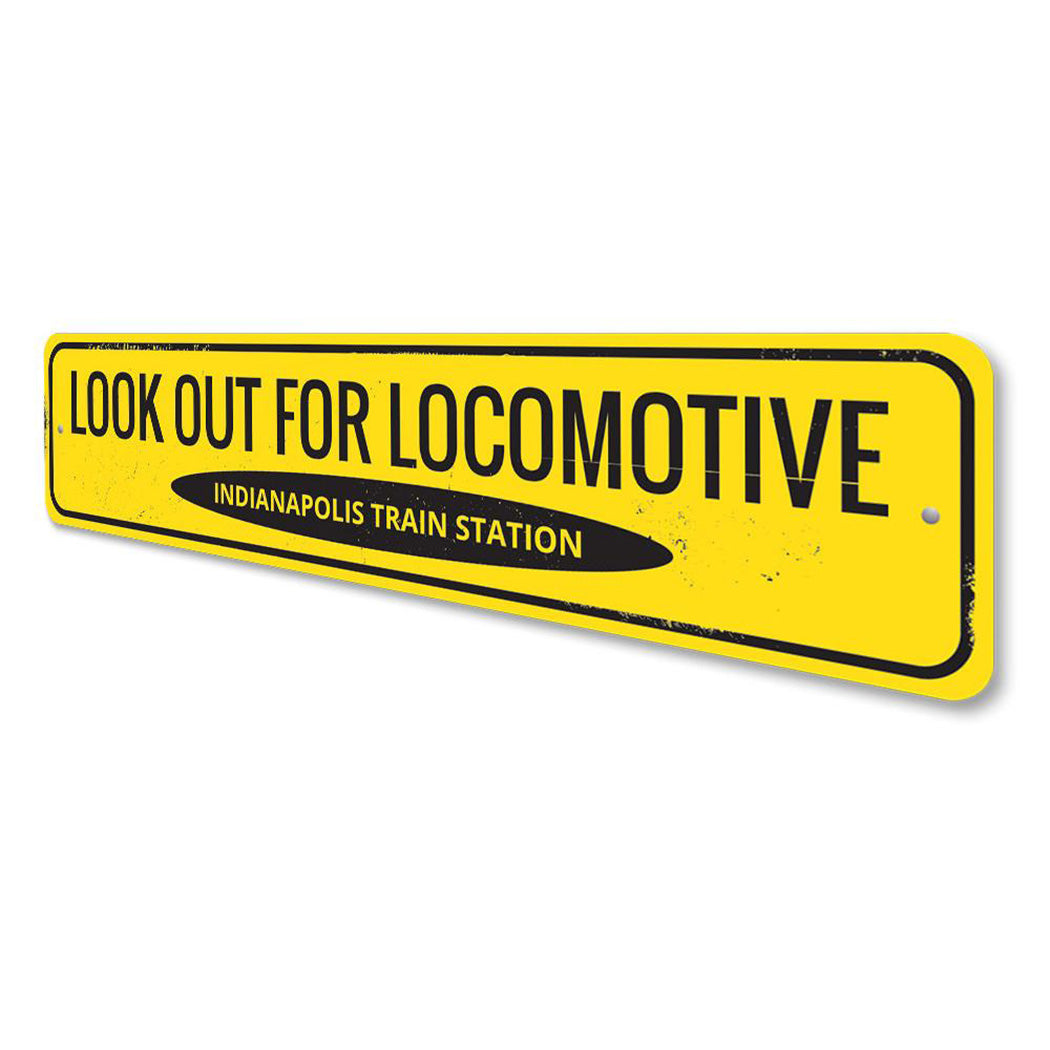 Look Out For Locomotive Sign