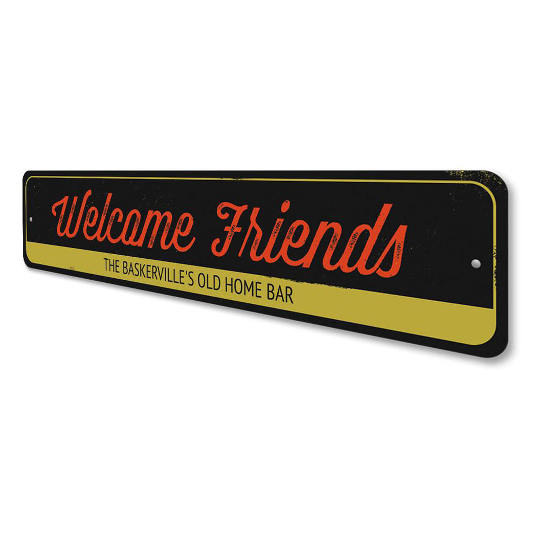 Welcome Friends Home Bar Sign